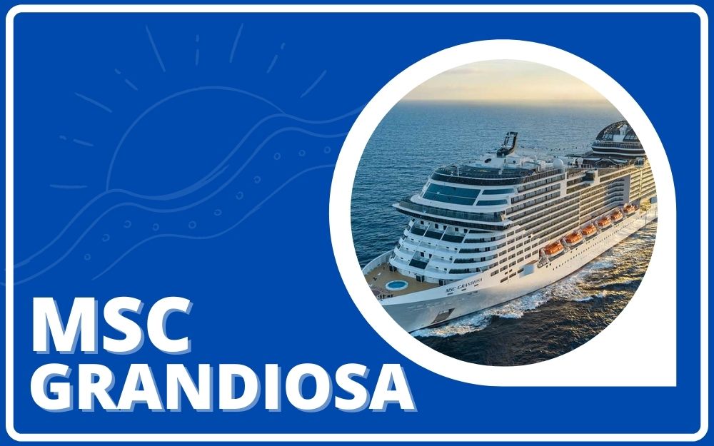 MSC Grandiosa | Partenze 21 novembre e 28 novembre